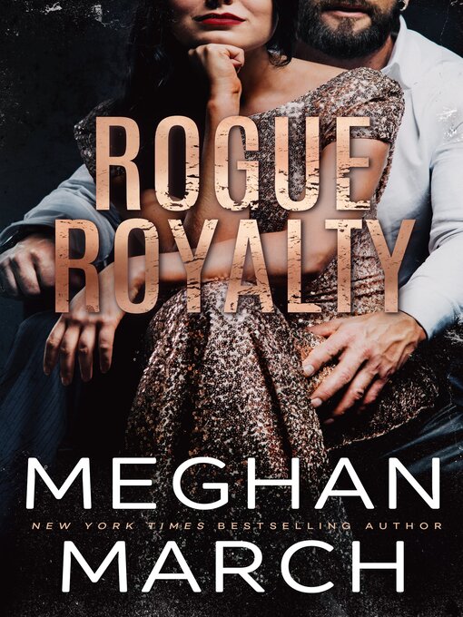 Title details for Rogue Royalty by Meghan March - Available